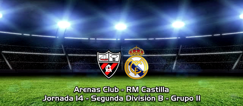 Se resiste el triunfo a domicilio: Arenas Club 1 – 1 RM Castilla