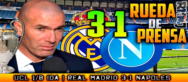 Rueda de prensa de Zinedine Zidane tras el partido ante el Nápoles