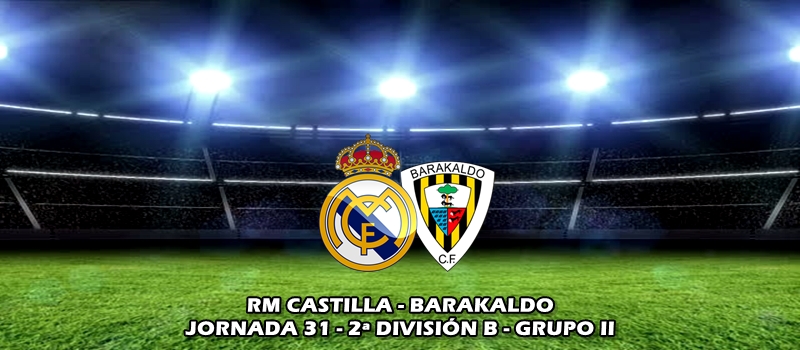 Gran victoria del Castilla ante un rival directo: RM Castilla 2 –  1 Barakaldo