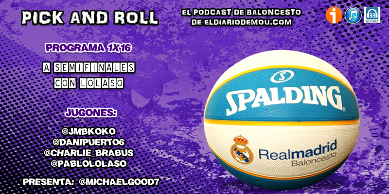 Podcast 1×16 – A semifinales con Lolaso