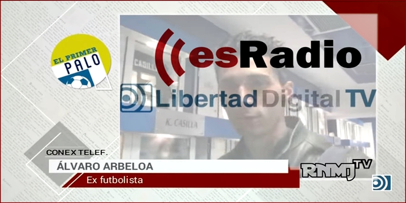 VÍDEO | Entrevista a Álvaro Arbeloa en el programa «El Primer Palo» de esRadio
