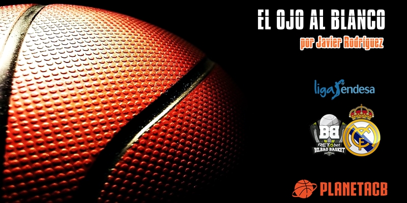 CRÓNICA | EL OJO AL BLANCO | Tres regulares y uno bueno: Retabet Bilbao Basket 80 – 87 Real Madrid