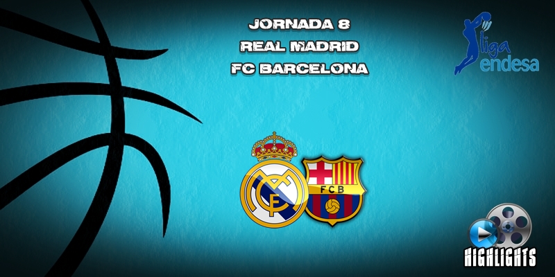 VÍDEO | Highlights | Real Madrid vs FC Barcelona | Liga Endesa | Jornada 8