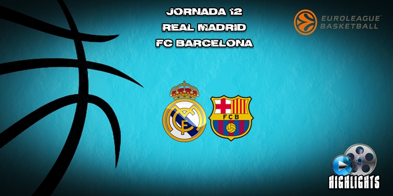 VÍDEO | Highlights | Real Madrid vs FC Barcelona | Euroleague | Jornada 12