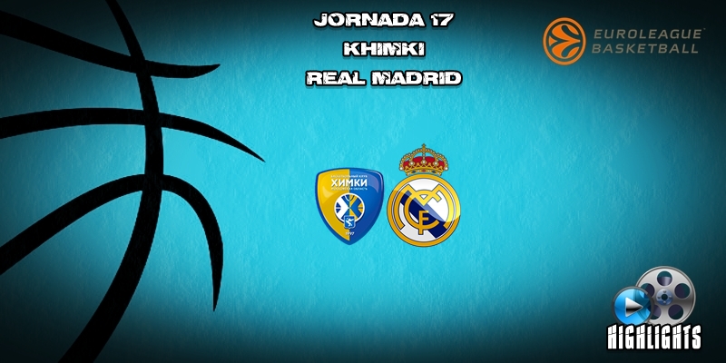 VÍDEO | Highlights | Khimki vs Real Madrid | Euroleague | Jornada 17