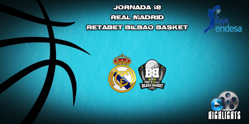 VÍDEO | Highlights | Real Madrid vs Retabet Bilbao Basket | Liga Endesa | Jornada 18