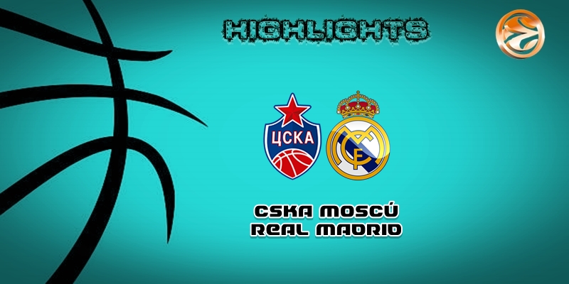VÍDEO | Highlights | CSKA Moscú vs Real Madrid | Euroleague | Jornada 21
