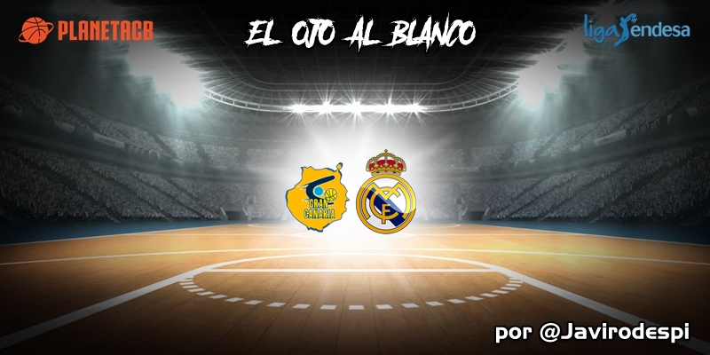 CRÓNICA | EL OJO AL BLANCO | Nueva victoria, nueva final: Herbalife Gran Canaria 92 – 99 Real Madrid