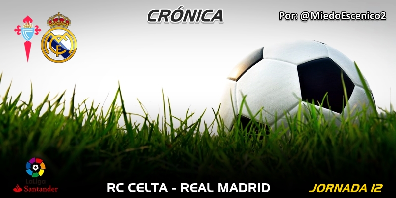 CRÓNICA | Sobrevivir con actitud: Celta 2 – 4 Real Madrid