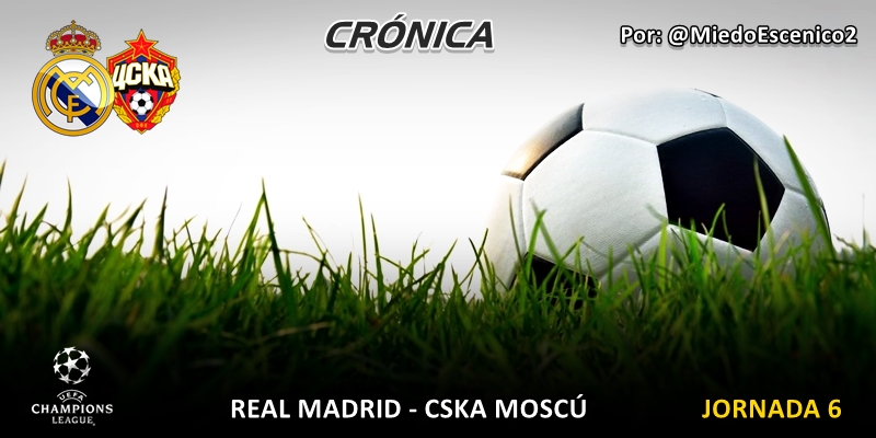 CRÓNICA | Teatro de los horrores: Real Madrid 0 – 3 CSKA Moscú
