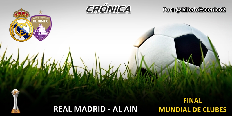CRÓNICA | Somos lo que somos: Real Madrid 4 – 1 Al Ain