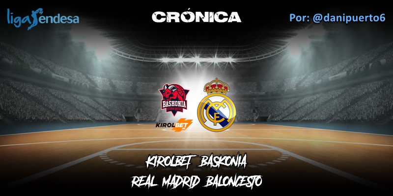 CRÓNICA | Kirolbet Baskonia 74 – 91 Real Madrid | Liga Endesa | Jornada 14