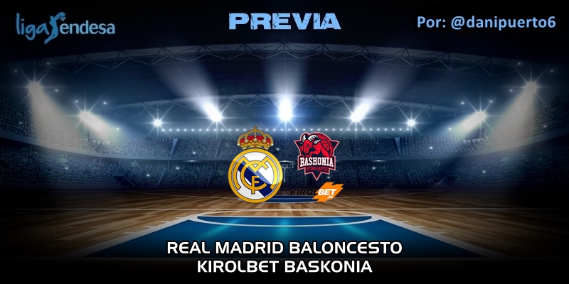 PREVIA | Real Madrid vs Kirolbet Baskonia | Liga Endesa | Jornada 20