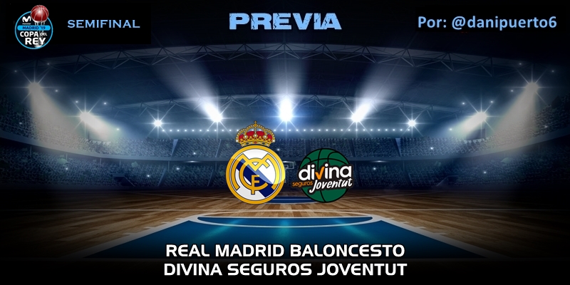 PREVIA | Real Madrid vs Divina Seguros Joventut | Copa del Rey | Semifinal