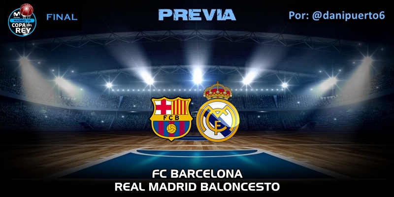 PREVIA | FC Barcelona vs Real Madrid | Copa del Rey | Final