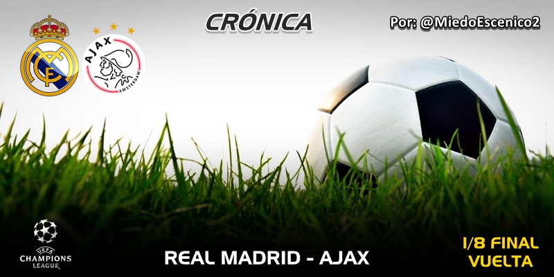 CRÓNICA | The End: Real Madrid 1 – 4 Ajax