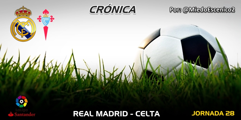 CRÓNICA | Zen: Real Madrid 2 – 0 Celta