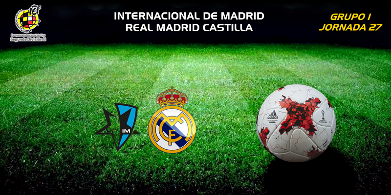 CRÓNICA | Paso atrás del Castilla: Internacional de Madrid 2 – 1 Real Madrid Castilla