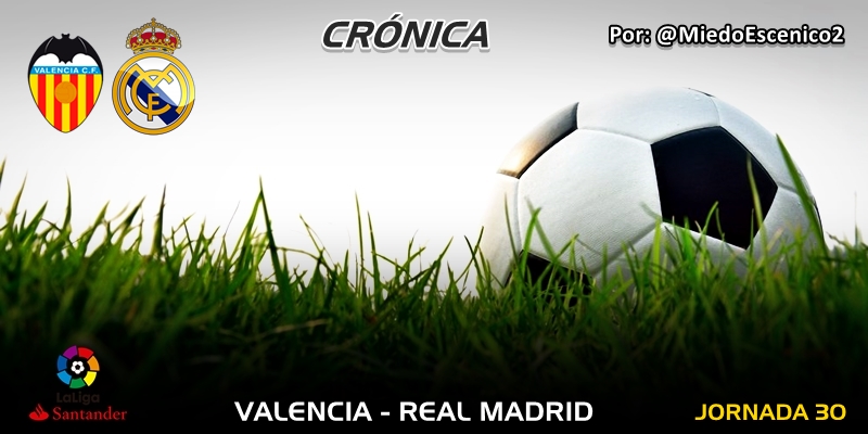 CRÓNICA | Insuficiente: Valencia 2 – 1 Real Madrid