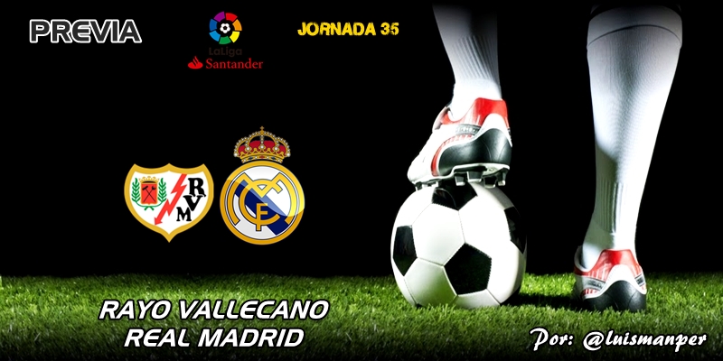 PREVIA | Rayo Vallecano vs Real Madrid: Recuento en Vallecas