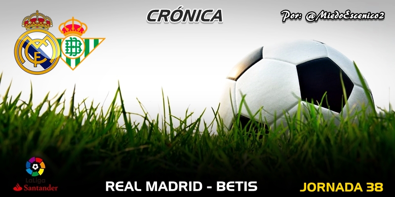 CRÓNICA | Colofón coherente: Real Madrid 0 – 2 Betis