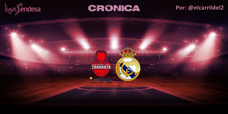 CRÓNICA | Tecnyconta Zaragoza 70 – 85 Real Madrid | Liga Endesa | Jornada 32