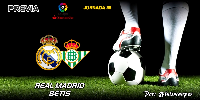 PREVIA | Real Madrid vs Betis: The End