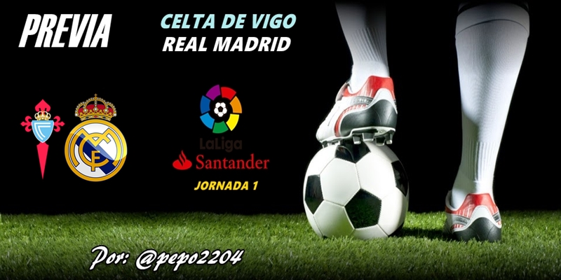 PREVIA | Celta de Vigo vs Real Madrid: Combatir a la desilusión