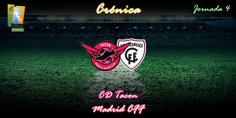 CRÓNICA | Dos errores condenan al Tacon: CD Tacon 1 – 2 Madrid CFF