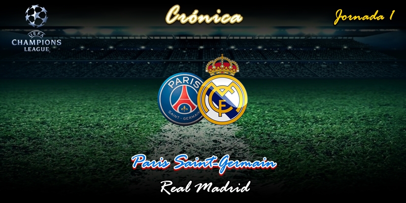 CRÓNICA | Cero: Paris Saint-Germain 3 – 0 Real Madrid