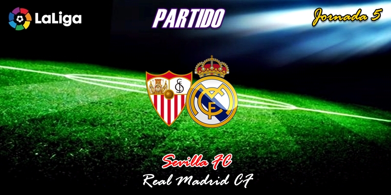 PARTIDO | Sevilla vs Real Madrid | LaLiga | Jornada 5