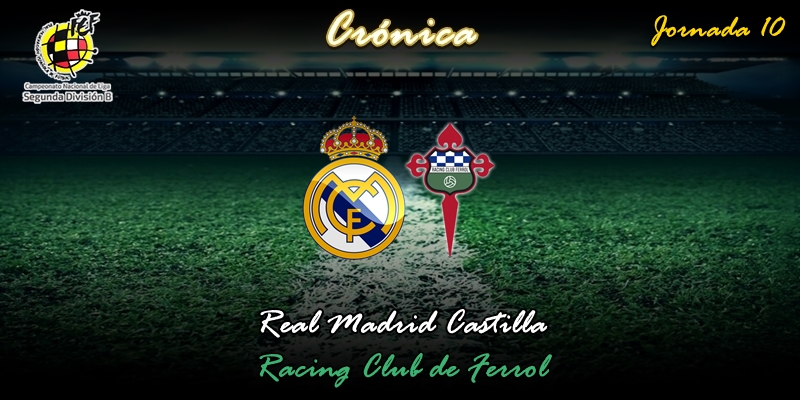 CRÓNICA | Un regalo del Ferrol, dos del Castilla y tres puntos que vuelan: Real Madrid Castilla 1 – 2 Racing Club Ferrol