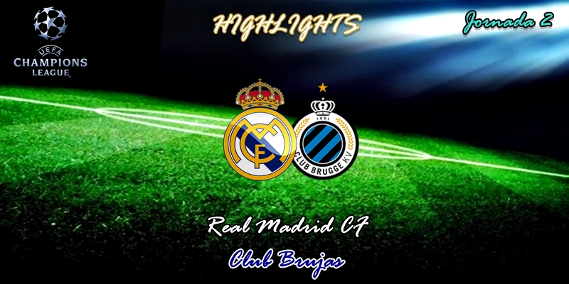 VÍDEO | Highlights | Real Madrid vs Club Brujas | UCL | Fase de Grupos | Jornada 2