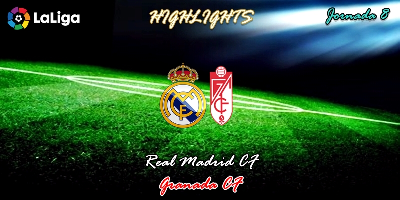 VÍDEO | Highlights | Real Madrid vs Granada | LaLiga | Jornada 8