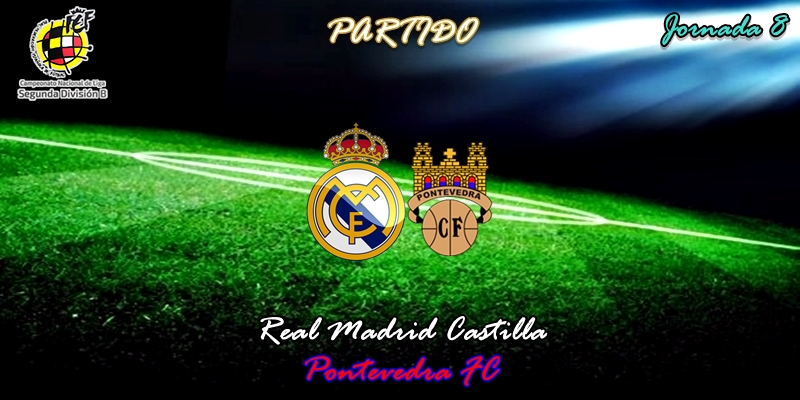 VÍDEO | Partido | Real Madrid Castilla vs Pontevedra | 2ª División B – Grupo I | Jornada 8