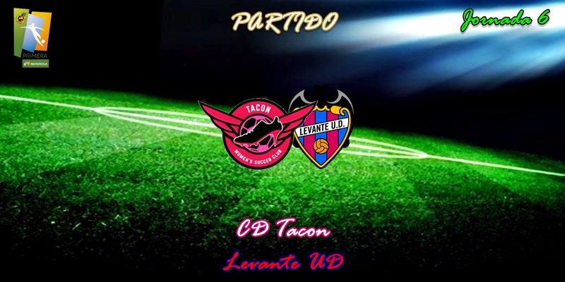 VÍDEO | Partido | CD Tacon vs Levante UD | Primera Iberdrola | Jornada 6