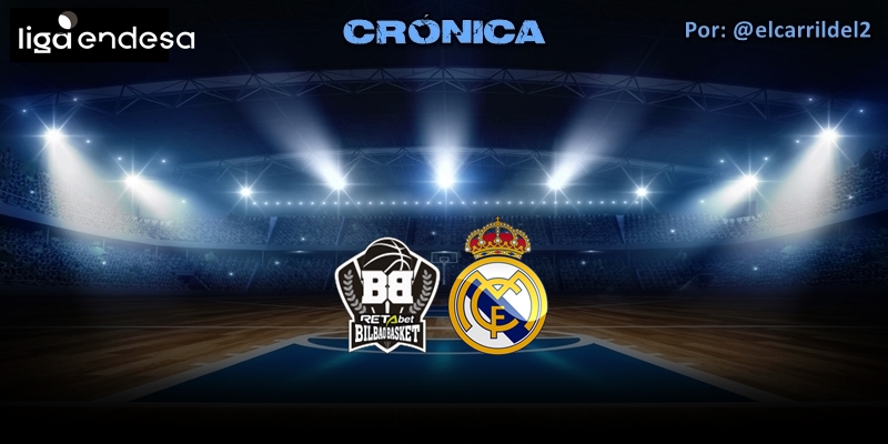 CRÓNICA | Pobreza ofensiva: RETAbet Bilbao Basket 82 – 81 Real Madrid