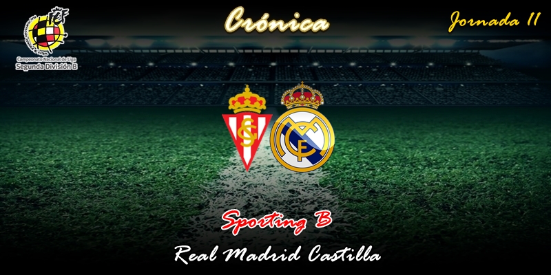CRÓNICA | Bertín y su coro de voces blancas: Sporting B 4 – 2 Real Madrid Castilla