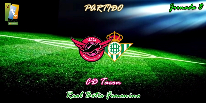 VÍDEO | Partido | CD Tacon vs Betis | Primera Iberdrola | Jornada 8