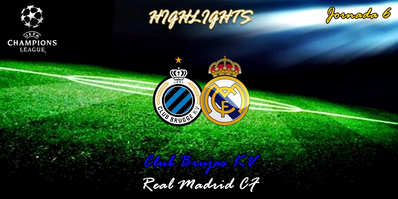VÍDEO | Highlights | Brujas vs Real Madrid | UCL | Jornada 6