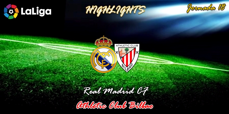 VÍDEO | Highlights | Real Madrid vs Athletic Club Bilbao | LaLiga | Jornada 18