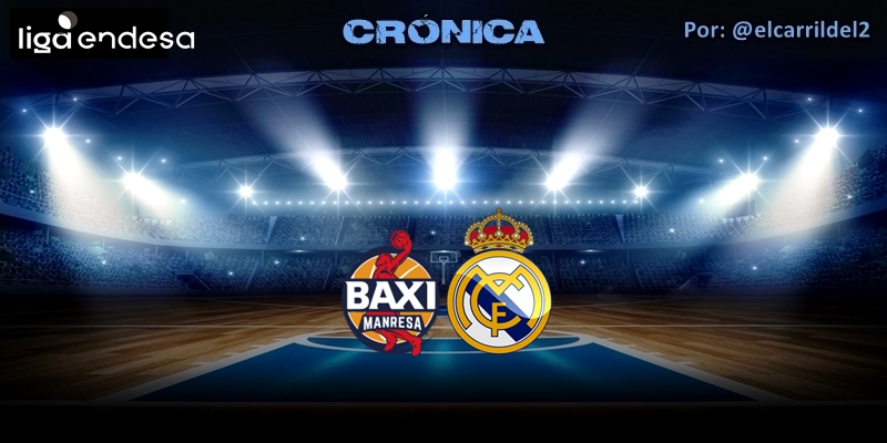 CRÓNICA | Victoria sufrida: Baxi Manresa 75 – 80 Real Madrid
