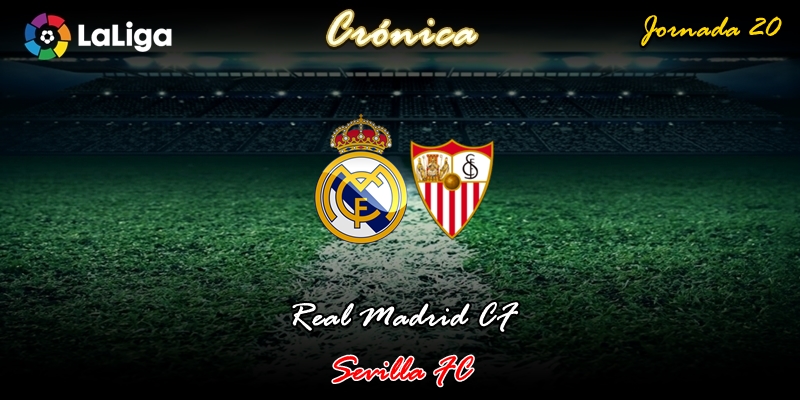 CRÓNICA | Arma letal: Real Madrid 2 – 1 Sevilla