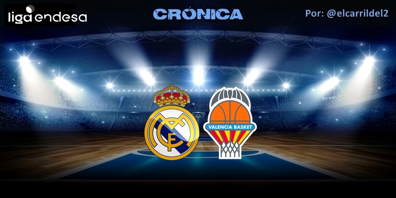 CRÓNICA | Facu toma el mando: Real Madrid 95 – 90 Valencia Basket Club