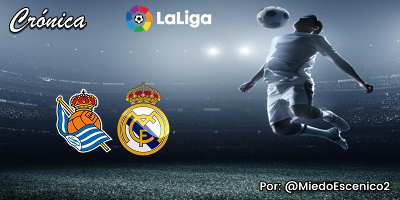 CRÓNICA | El cirujano perseverante: Real Sociedad 1 – 2 Real Madrid