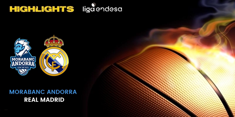 VÍDEO | Highlights | Morabanc Andorra vs Real Madrid | Liga Endesa | Fase Final | Jornada 4
