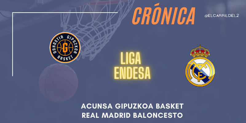 CRÓNICA | Arreón final: Acunsa Gipuzkoa Basket 70 – 86 Real Madrid