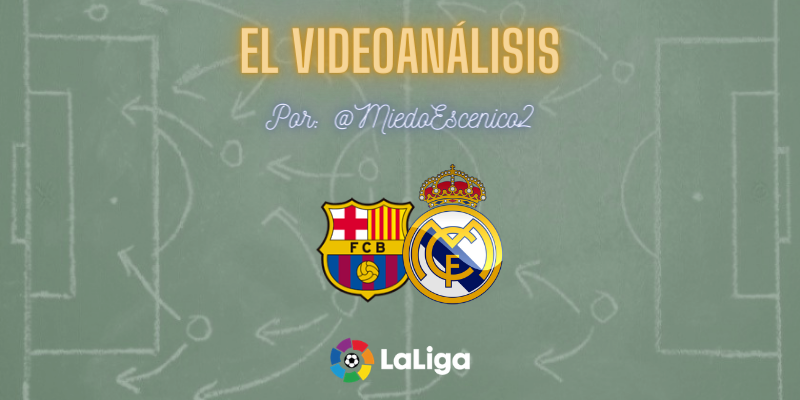 EL VÍDEOANALISIS | FC Barcelona vs Real Madrid | LaLiga | Jornada 7