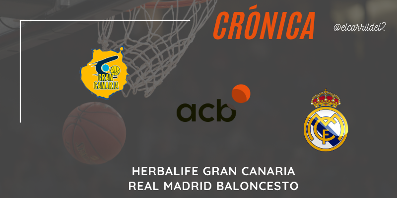 CRÓNICA | Victoria comoda: Herbalife Gran Canaria 65 – 90 Real Madrid