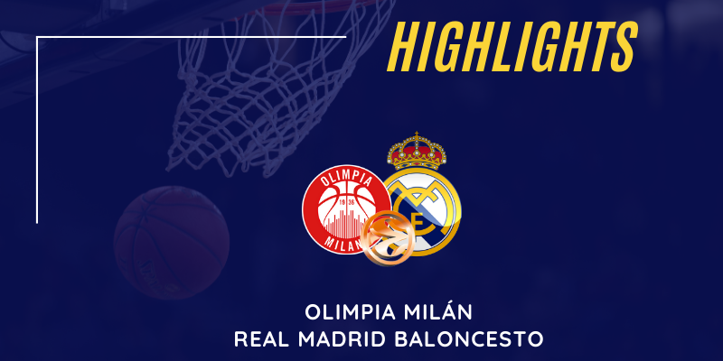 VÍDEO | Highlights | Olimpia Milán vs Real Madrid | Euroleague | Jornada 4